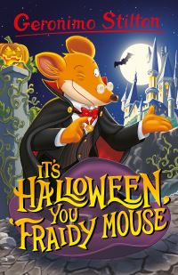 Book Cover for It's Halloween, You 'Fraidy Mouse! by Geronimo Stilton
