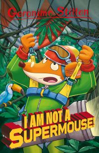 Book Cover for I Am Not a Supermouse! by Geronimo Stilton