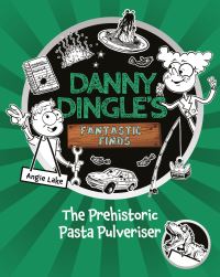 Book Cover for Danny Dingle's Fantastic Finds by Angie Lake