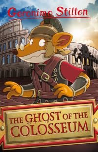 Book Cover for The Ghost of the Colosseum by Geronimo Stilton