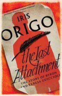 Book Cover for The Last Attachment by Iris Origo