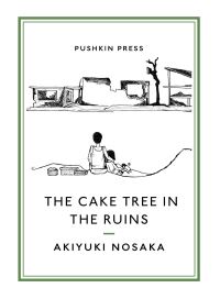 Book Cover for The Cake Tree in the Ruins by Akiyuki Nosaka