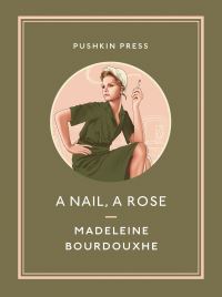 Book Cover for A Nail, a Rose by Madeleine Bourdouxhe