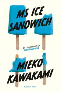 Book Cover for Ms Ice Sandwich by Mieko Kawakami