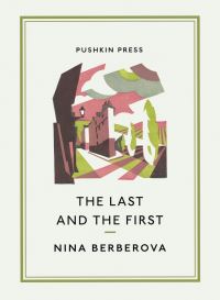 Book Cover for The Last and the First by N Berberova