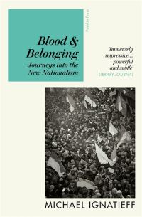 Book Cover for Blood & Belonging by Michael Ignatieff