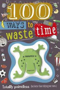 Book Cover for 100 Ways to Waste Time by Tim Bugbird