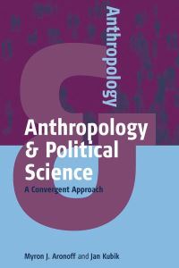 Book Cover for Anthropology & Political Science by Myron Joel Aronoff, Jan Kubik