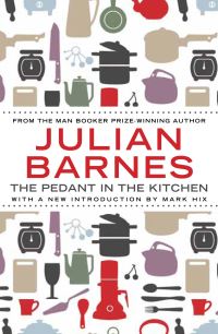 Book Cover for The Pedant in the Kitchen by Julian Barnes