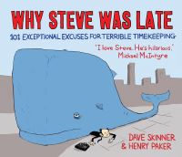 Book Cover for Why Steve Was Late by Dave Skinner