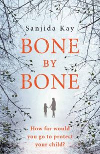 Book Cover for Bone by Bone by Sanjida Kay