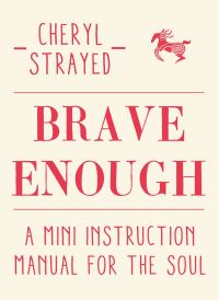 Book Cover for Brave Enough by Cheryl Strayed