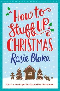 Book Cover for How to Stuff Up Christmas by Rosie Blake