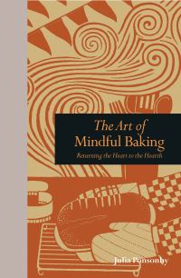 Book Cover for The Art of Mindful Baking by Julia Ponsonby