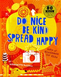 Book Cover for Do Nice, Be Kind, Spread Happy by Bernadette Russell