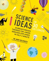 Book Cover for Science Ideas in 30 Seconds by Mike Goldsmith