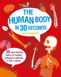 Book Cover for The Human Body in 30 Seconds by Anna Claybourne