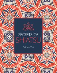 Book Cover for Secrets of Shiatsu by Cathy Meeus