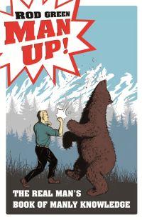 Book Cover for Man Up! by Rod Green