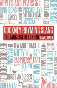 Book Cover for Cockney Rhyming Slang by Daniel Smith