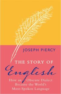 Book Cover for The Story of English by Joseph Piercy