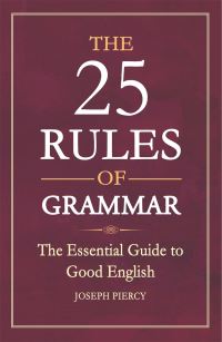 Book Cover for The 25 Rules of Grammar by Joseph Piercy