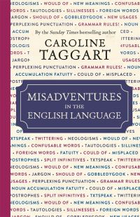 Book Cover for Misadventures in the English Language by Caroline Taggart