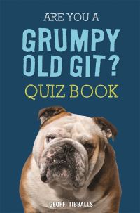 Book Cover for Are You a Grumpy Old Git? Quiz Book by Geoff Tibballs