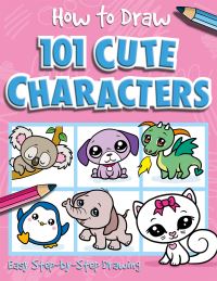 Book Cover for How to Draw 101 Cute Characters by Nat Lambert