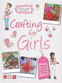 Book Cover for Crafting for Girls by Charlotte Liddle