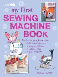 Book Cover for My First Sewing Machine Book by Emma Hardy