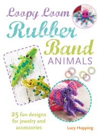 Book Cover for Loopy Loom Rubber Band Animals by Lucy Hopping