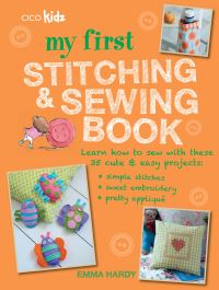 Book Cover for My First Stitching & Sewing Book by Emma Hardy