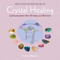 Book Cover for The Little Pocket Book of Crystal Healing by Philip Permutt