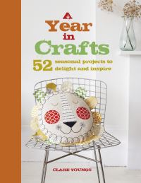 Book Cover for A Year in Crafts by Clare Youngs