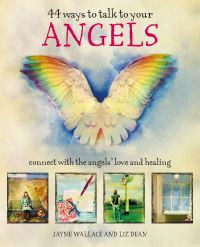 Book Cover for 44 Ways to Talk to Your Angels by Jayne Wallace, Liz Dean