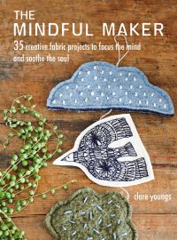 Book Cover for The Mindful Maker by Clare Youngs