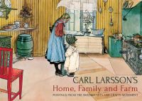 Book Cover for Carl Larsson's Home, Family and Farm by Polly Lawson, Carl Larsson