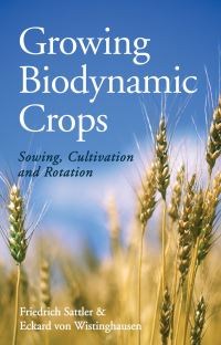 Book Cover for Growing Biodynamic Crops by Friedrich Sattler, E von Wistinghausen