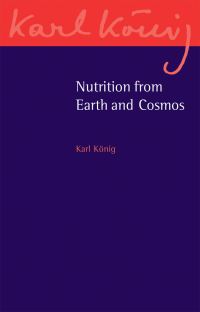 Book Cover for Nutrition from Earth and Cosmos by Karl König