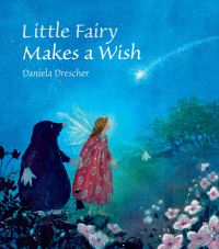 Book Cover for Little Fairy Makes a Wish by Daniela Drescher