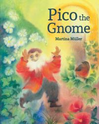 Book Cover for Pico the Gnome by Martina Müller