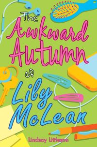 Book Cover for The Awkward Autumn of Lily McLean by Lindsay Littleson