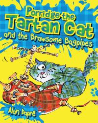 Book Cover for Porridge the Tartan Cat and the Brawsome Bagpipes by Alan Dapré