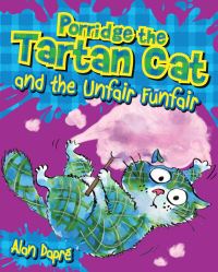 Book Cover for Porridge the Tartan Cat and the Unfair Funfair by Alan Dapré