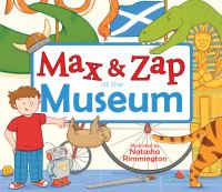 Book Cover for Max & Zap at the Museum by Natasha Rimmington