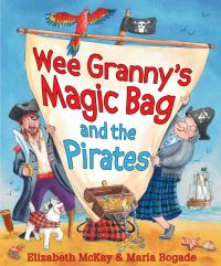 Book Cover for Wee Granny's Magic Bag and the Pirates by Elizabeth McKay