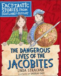 Book Cover for The Dangerous Lives of the Jacobites by Linda Strachan