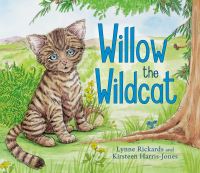 Book Cover for Willow the Wildcat by Lynne Rickards