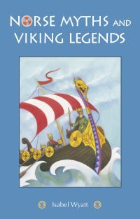 Book Cover for Norse Myths and Viking Legends by Isabel Wyatt